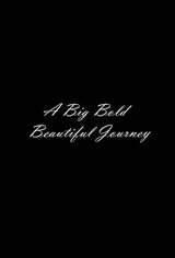 A Big Bold Beautiful Journey