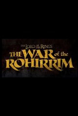 The Lord of the Rings: The War of the Rohirrim - The IMAX Experience