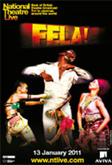 Movies  Playing Theaters on National Theatre Live  Fela    Now Playing   Movie Synopsis And Info