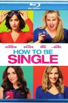 A quick guide on How to Be Single - Blu-ray review