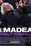 New movies in theaters - A Madea Family Funeral and more!
