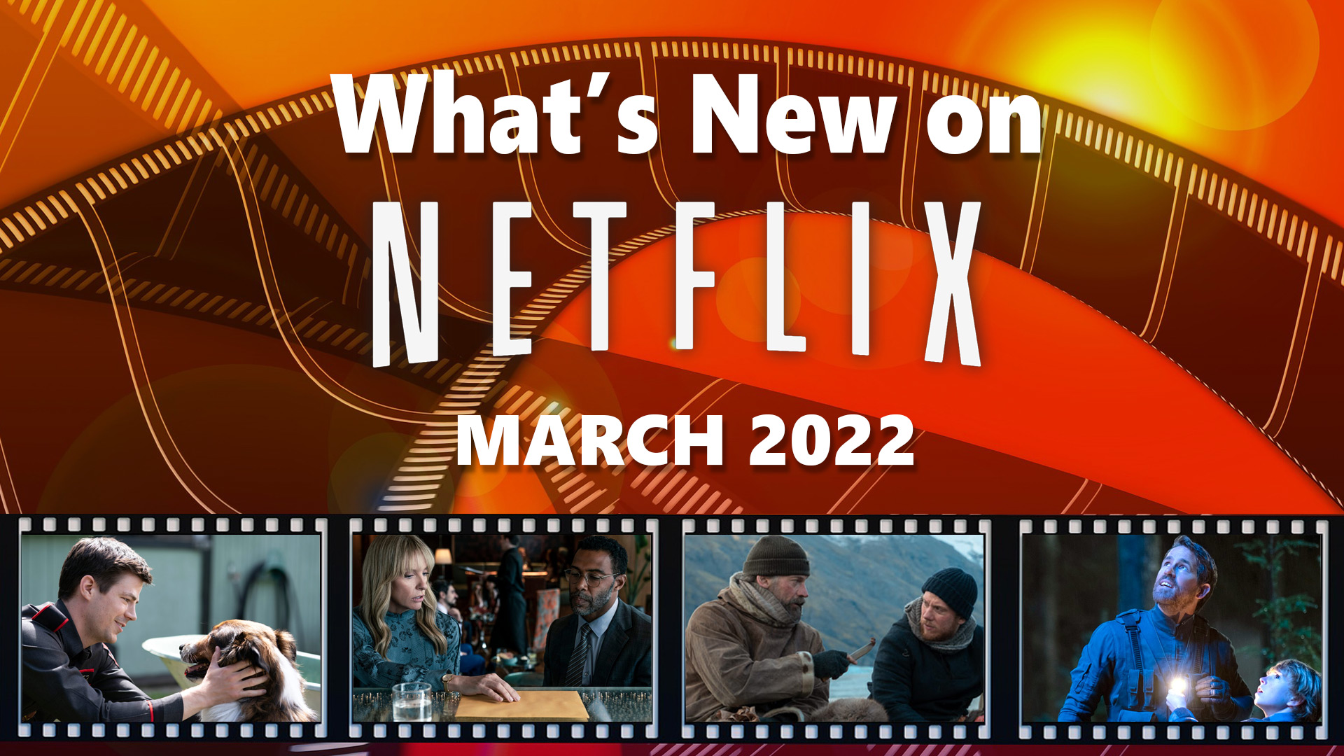What’s new on Netflix in March 2022 full list! « Celebrity Gossip and